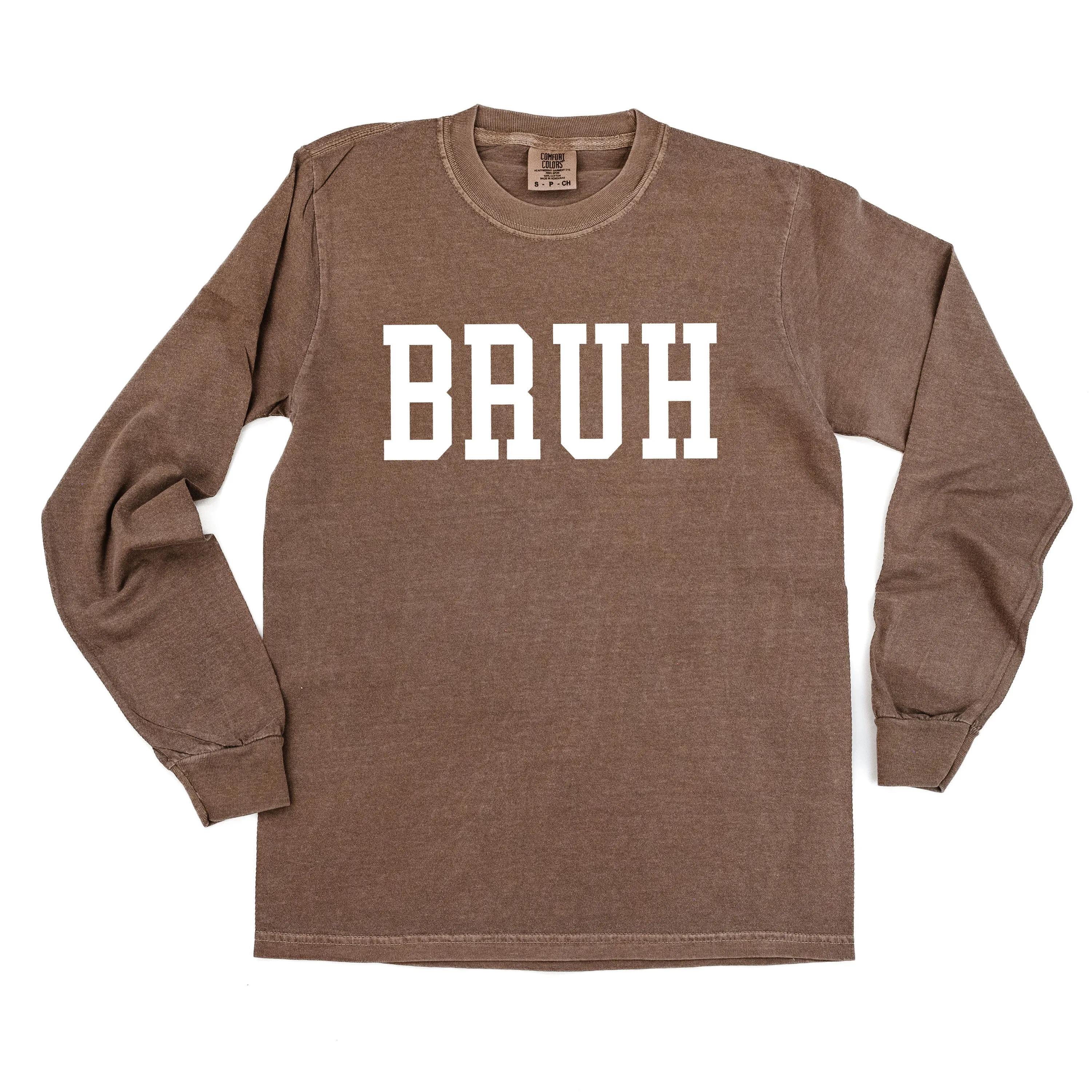 BRUH - LONG SLEEVE COMFORT COLORS TEE